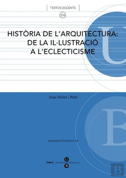 Bertrand.pt - Història De L'Arquitectura: De La Il·Lustració A L'Eclecticisme