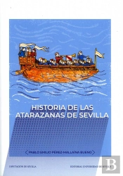 Historia De Las Atarazanas De Sevilla