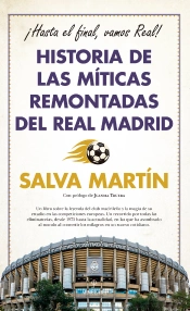 Historia De Las Miticas Remontadas Del Real Madrid