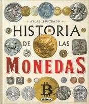 Historia De Las Monedas. Desde La Prehistoria A La Actualidad