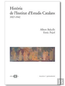 Bertrand.pt - Historia De L'Institut D'Estudis Catalans, 1907-1942