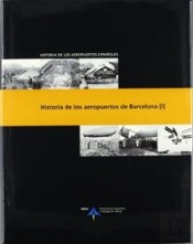 Historia De Los Aeropuertos De Barcelona (O.C.)
