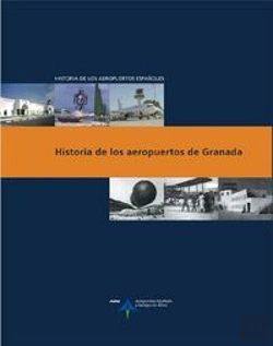 Bertrand.pt - Historia De Los Aeropuertos De Granada