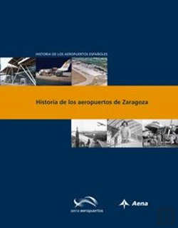 Bertrand.pt - Historia De Los Aeropuertos De Zaragoza