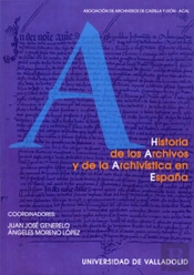 Historia De Los Archivos Y De La Archivistica En España (Reimp.)