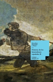 Historia De Los Heterodoxos Españoles. Libro Ii