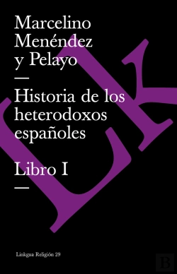Bertrand.pt - Historia De Los Heterodoxos Espa?Oles. Libro I