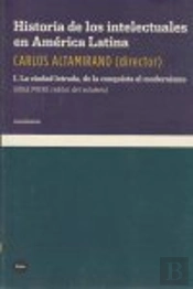 Historia De Los Intelectuales En América Latina