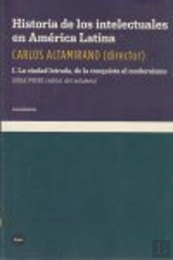 Bertrand.pt - Historia De Los Intelectuales En América Latina