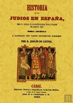 Bertrand.pt - Historia De Los Judios En España Desde Los Tiempos De Su Establecimiento Hasta Principios Del Presen