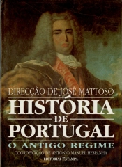 História de Portugal - O Antigo Regime - Vol. IV (1620 -1807)