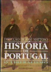 História de Portugal - O Liberalismo - Vol. V (1807 - 1890)