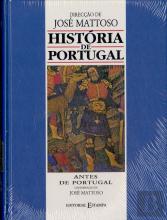 História de Portugal - Vol. I - Antes de Portugal - Edição Académica