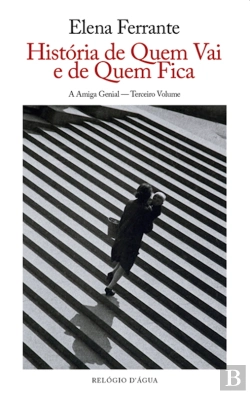 Bertrand.pt - História De Quem Vai E De Quem Fica (A Amiga Genial #3)