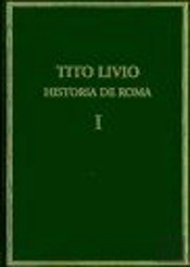 Historia De Roma Desde La Fundación De La Ciudad = (Ab Urbe Condita)