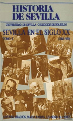 Bertrand.pt - Historia De Sevilla. La Sevilla Del Siglo Xx (1868-1950)