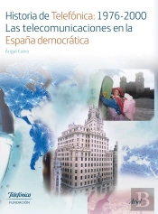 Historia De Telefonica:1976-2000. Las Telecomunica