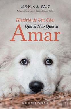 Bertrand.pt - História de um Cão que Já Não Queria Amar