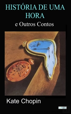Bertrand.pt - Historia De Uma Hora E Outros Contos