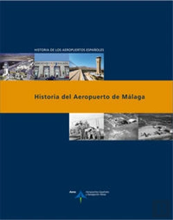 Bertrand.pt - Historia Del Aeropuerto De Málaga