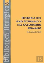 Historia Del Año Litúrgico Y Del Calendario Romano