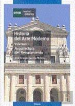 Historia Del Arte Moderno. Vol.I. Arquitectura Del Renacimiento.