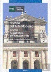 Historia Del Arte Moderno. Vol.I. Arquitectura Del Renacimiento.