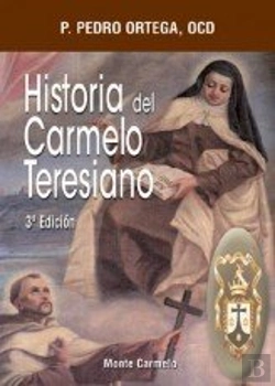 Bertrand.pt - Historia Del Carmelo Teresiano