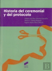 Historia Del Ceremonial Y Del Protocolo