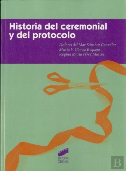 Bertrand.pt - Historia Del Ceremonial Y Del Protocolo