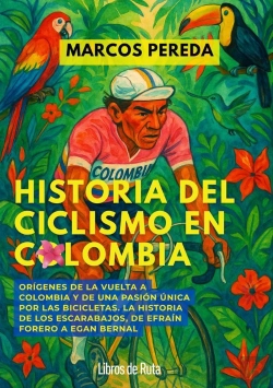 Bertrand.pt - Historia Del Ciclismo En Colombia