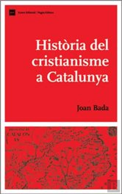 Bertrand.pt - Història Del Cristianisme A Catalunya