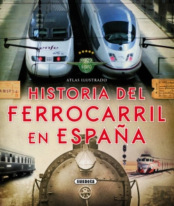 Bertrand.pt - Historia Del Ferrocarril En España