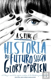 Historia Del Futuro Según Glory O'Brien