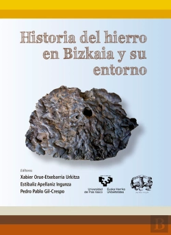 Bertrand.pt - Historia Del Hierro En Bizkaia Y Su Entorno