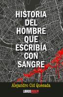 Historia Del Hombre Que Escribia Con Sangre