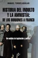 Historia Del Indulto Y La Amnistia De Los Borbones A Franco