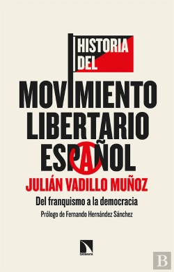 Bertrand.pt - Historia Del Movimiento Libertario Español