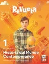 Historia Del Mundo Contemporaneo. 1 Bachillerato. Revuela