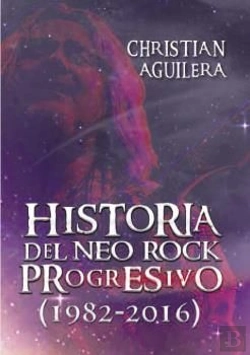 Bertrand.pt - Historia Del Neo Rock Progresivo (1982-2016)