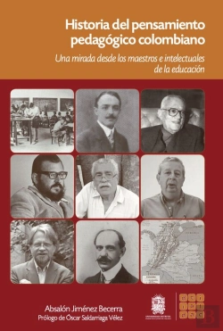 Bertrand.pt - Historia Del Pensamiento Pedagógico Colombiano Los Maestros E Intelectuales De La Educación