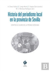 Historia Del Periodismo En La Provincia De Sevilla