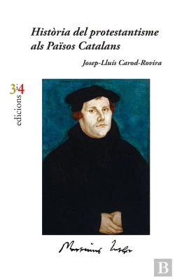 Bertrand.pt - Història Del Protestantisme Als Països Catalans