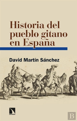 Bertrand.pt - Historia Del Pueblo Gitano En España