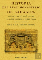 Historia Del Real Monasterio De Sahagún