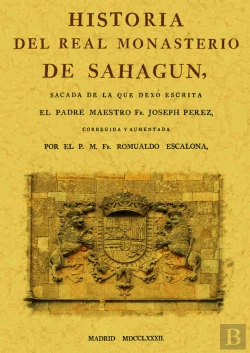 Bertrand.pt - Historia Del Real Monasterio De Sahagún