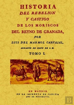 Bertrand.pt - Historia Del Rebelión Y Castigo De Los Moriscos Del Reyno De Granada (2 Tomos)