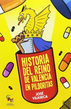 Bertrand.pt - Historia Del Reino De Valencia En Pildoritas