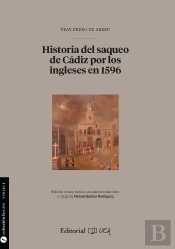 Historia Del Saqueo De Cádiz Por Los Ingleses En 1596