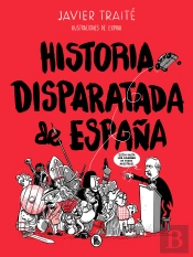 Historia Disparatada De España